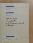 Perspektiven für Sicherheit und Zusammenarbeit in Europa