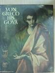 Von Greco bis Goya