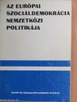 Az európai szociáldemokrácia nemzetközi politikája