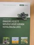 Engedélyezett növényvédő szerek katalógusa 2013
