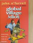 Global Village Idiot