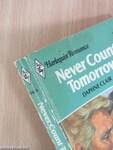 Never Count Tomorrow