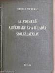 Az atomerő a békeharc és a haladás szolgálatában