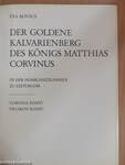 Der Goldene Kalvarienberg des Königs Matthias Corvinus