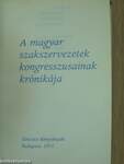 A magyar szakszervezetek kongresszusainak krónikája (minikönyv)