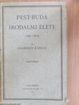 Pest-Buda irodalmi élete I-II.