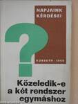 Közeledik-e a két rendszer egymáshoz?