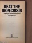 Beat the Iron Crisis