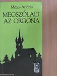 Megszólalt az orgona