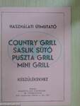 Használati útmutató country grill, saslik sütő, puszta grill, mini grill készülékekhez