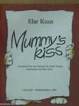 Mummy's kiss