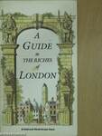 A Guide to The Riches of London