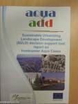 Sustainable Urbanizing Landscape Development (SULD) decision support tool: report on frontrunner Aqua Cases