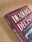 Deadlock or Decision