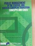 Public Management in the Central and Eastern European Transition: Concepts and Cases