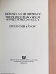Détente After Brezhnev: The Domestic Roots of Soviet Foreign Policy