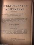 Hiteltörvények gyüjteménye kiegészitve az iparügyi, hajózási, vasuti és egyéb melléktörvényekkel II/1. (töredék)