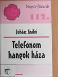 Telefonom hangok háza