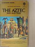 The Aztec: Man and Tribe