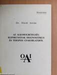 Az alkoholbetegség klinikumának diagnosztikus és terápiás gyakorlatából