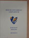 Kisfaludy Károly Gimnázium évkönyv 2004/2005.