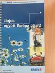 Járjuk együtt Európa útjait!