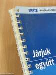 Járjuk együtt Európa útjait!