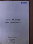True Life In God