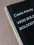 Vers boldognak, boldogtalannak (dedikált példány)