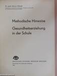 Methodische Hinweise - Gesundheitserziehung in der Schule