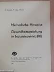 Methodische Hinweise - Gesundheitserziehung im Industriebetrieb (III)