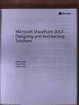 Microsoft SharePoint 2013: Designing and Architecting Solutions