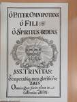 Kalligrafika/O Pater Omnipotens, O Fili, O Spiritus Ardens, SSS, Trinitas: Semper, ubiq meo glorificiére deus.