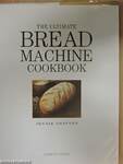 The ultimate bread machine cookbook