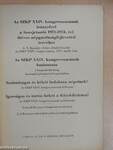 Az SZKP XXIV. kongresszusának irányelvei a Szovjetunió 1971-1975. évi ötéves népgazdaságfejlesztési tervéhez/Az SZKP XXIV. kongresszusának határozata/Szabadságot és Békét Indokína népeinek!/Igazságos és tartós békét a Közel-Keleten!