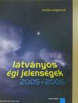 Látványos égi jelenségek 2005-2006