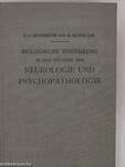 Biologische Einführung in das Studium der Neurologie und Psychopathologie