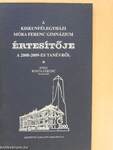 A kiskunfélegyházi Móra Ferenc Gimnázium értesítője a 2008-2009-es tanévről