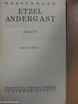 Etzel Andergast I-II.