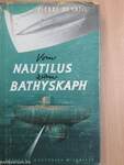 Vom Nautilus zum Bathyskaph