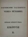 Esztergomi találkozás Veres Péterrel (dedikált példány)