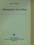 «Mosquitos» im Anflug