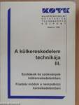 A külkereskedelem technikája III.