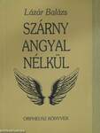 Szárny angyal nélkül (dedikált példány)