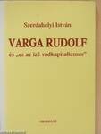 Varga Rudolf és "ez az izé vadkapitalizmus" (dedikált példány)