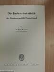 Die Industriestatistik der Bundesrepublik Deutschland