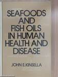 Seafoods and Fish Oils in Human Health and Disease