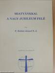 Miatyánkkal a nagy jubileum felé