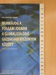 Munkajog a polgári jogban a globalizálódó gazdasági viszonyok között