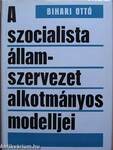 A szocialista államszervezet alkotmányos modelljei